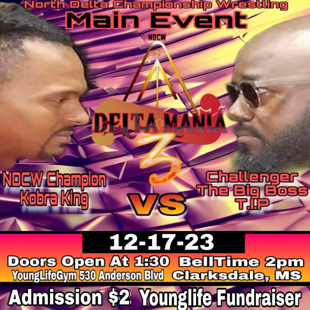 Rumble in the Delta: NDCW’s Delta Mania Brings Kobra King and The Big Boss Face to Face”