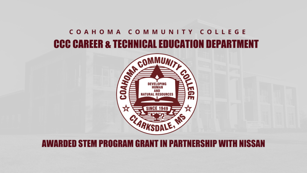 Coahoma Community College Career & Technical Education Department Awarded STEM Program Grant in Partnership with Nissan