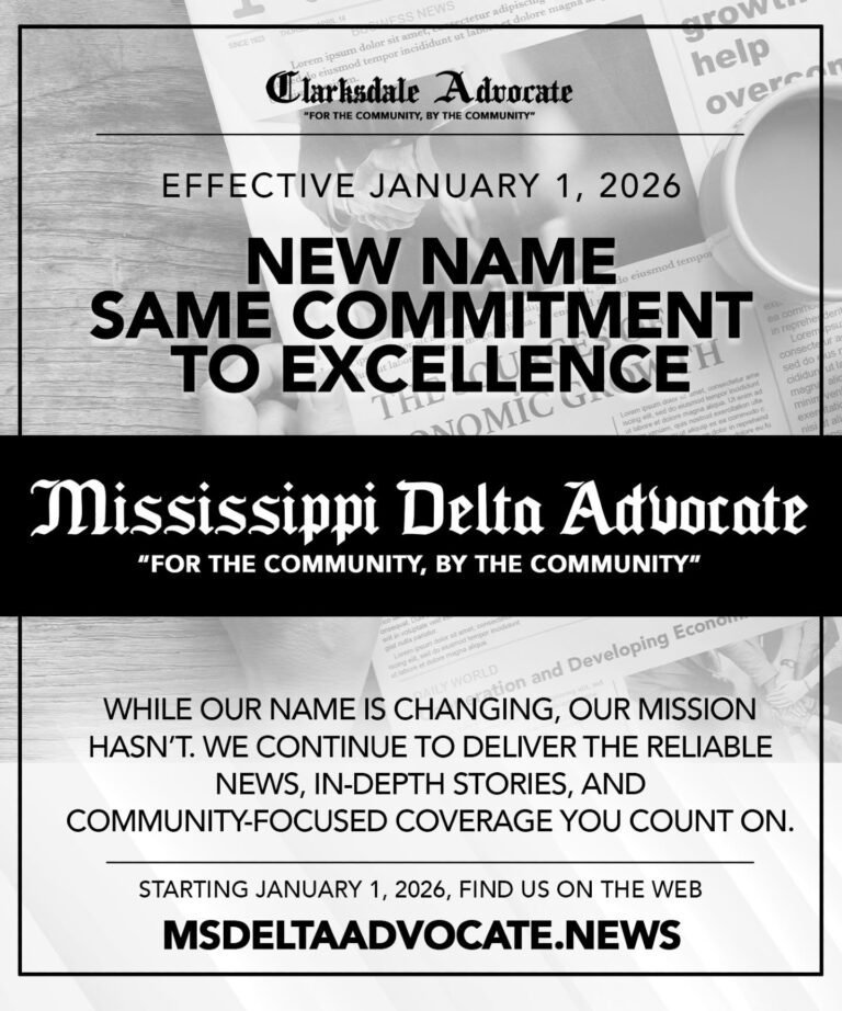 Clarksdale Advocate Announces New Name, Bigger Vision: Mississippi Delta Advocate Set to Launch in 2026