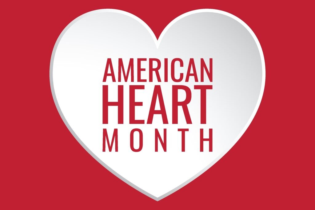 National Heart Month: A Time to Put Heart Health First