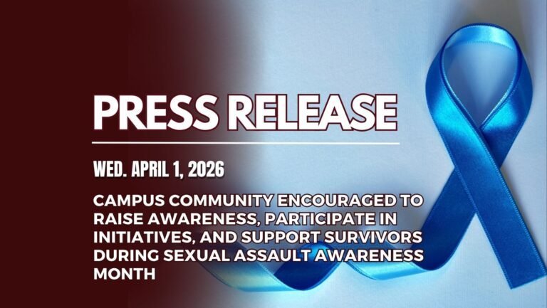 Campus Community Encouraged to Raise Awareness, Participate in Initiatives, and Support Survivors During Sexual Assault Awareness Month